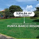 Venta de terreno plano en punta barco resort